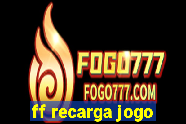 ff recarga jogo